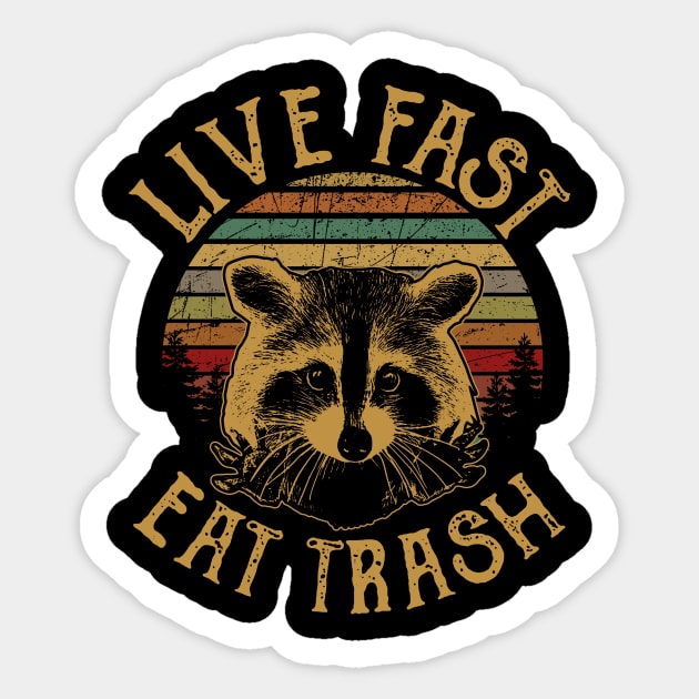 Live Fast Eat Trash Sticker by TeeLand